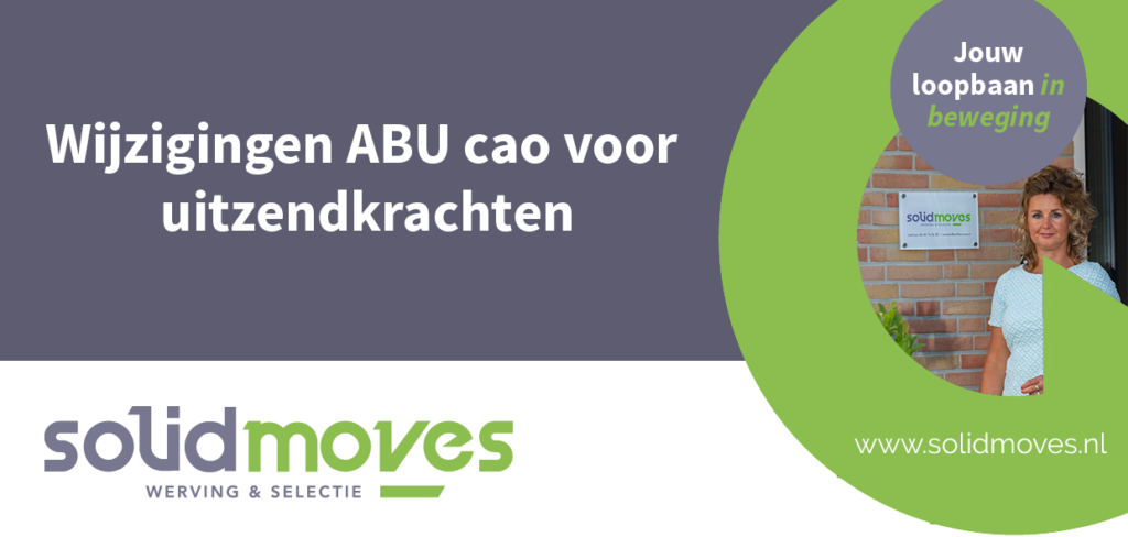 Wijzigingen ABU Cao Voor Uitzendkrachten | Solidmoves Werving ...